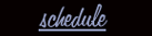 view our schedule